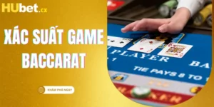 https://hubet.cx/wp-content/uploads/2025/02/xac-suat-game-baccarat.webp